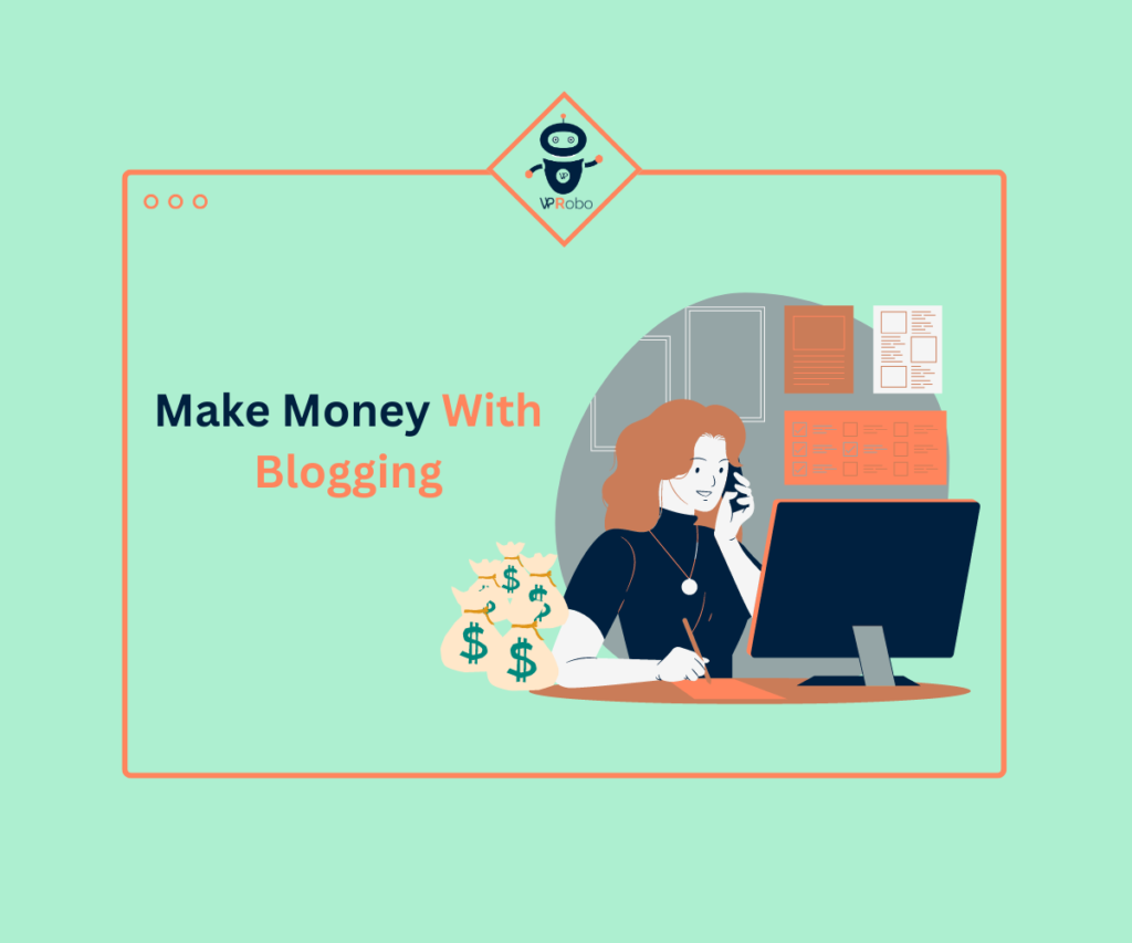 Make Money With
Blogging