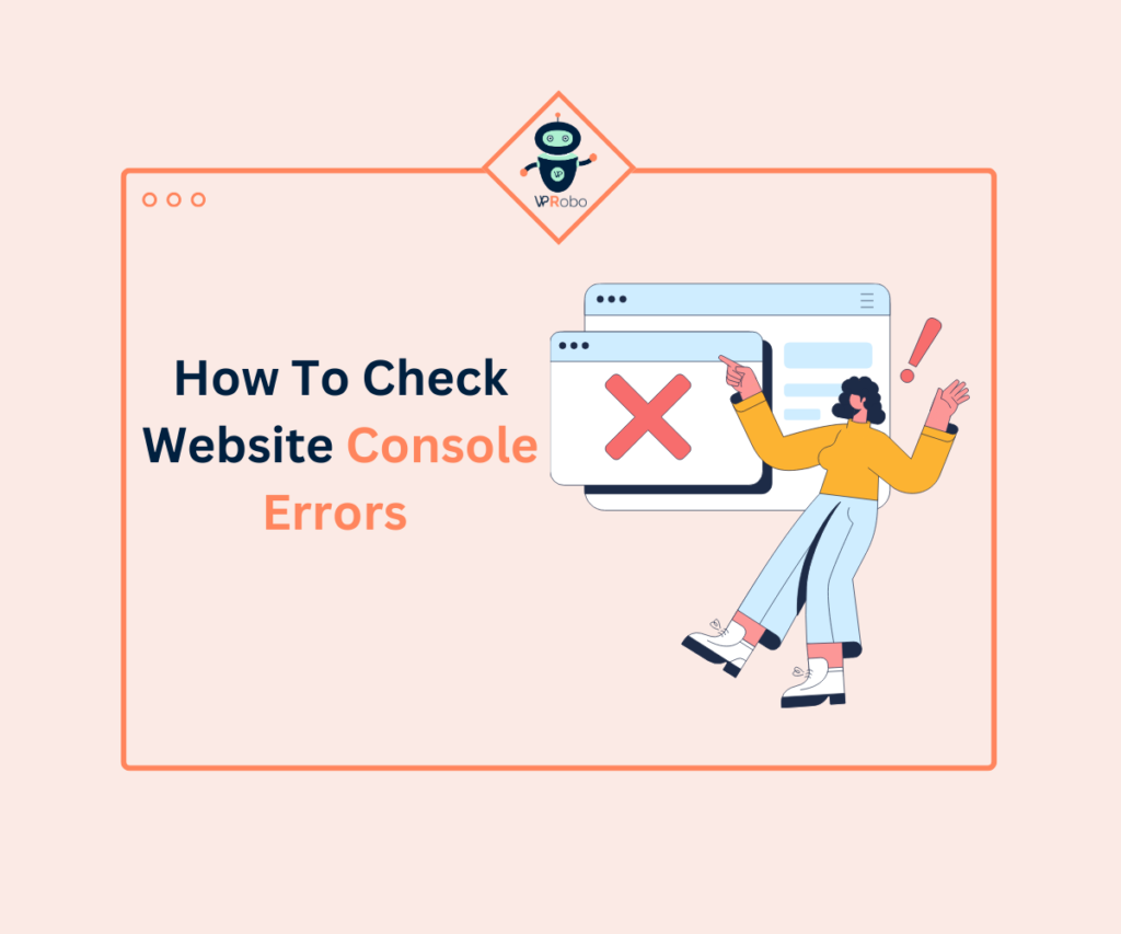 How To Check
Website Console
Errors 