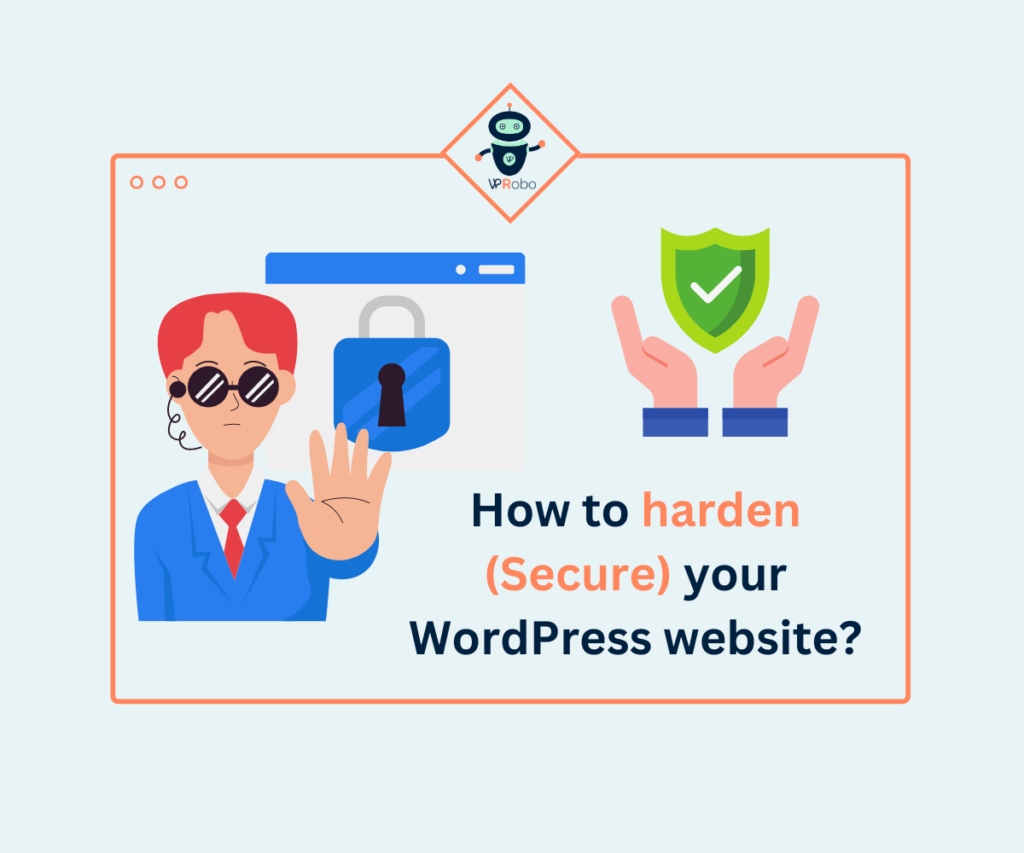 How to harden (Secure) your WordPress website?