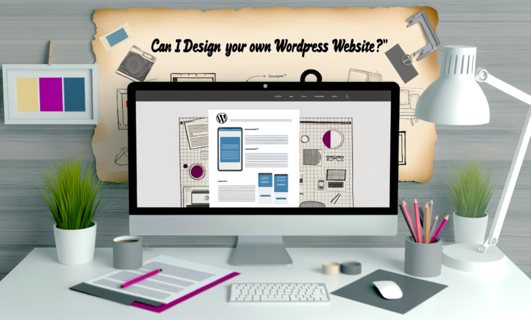 Can I Design My Own WordPress Website?